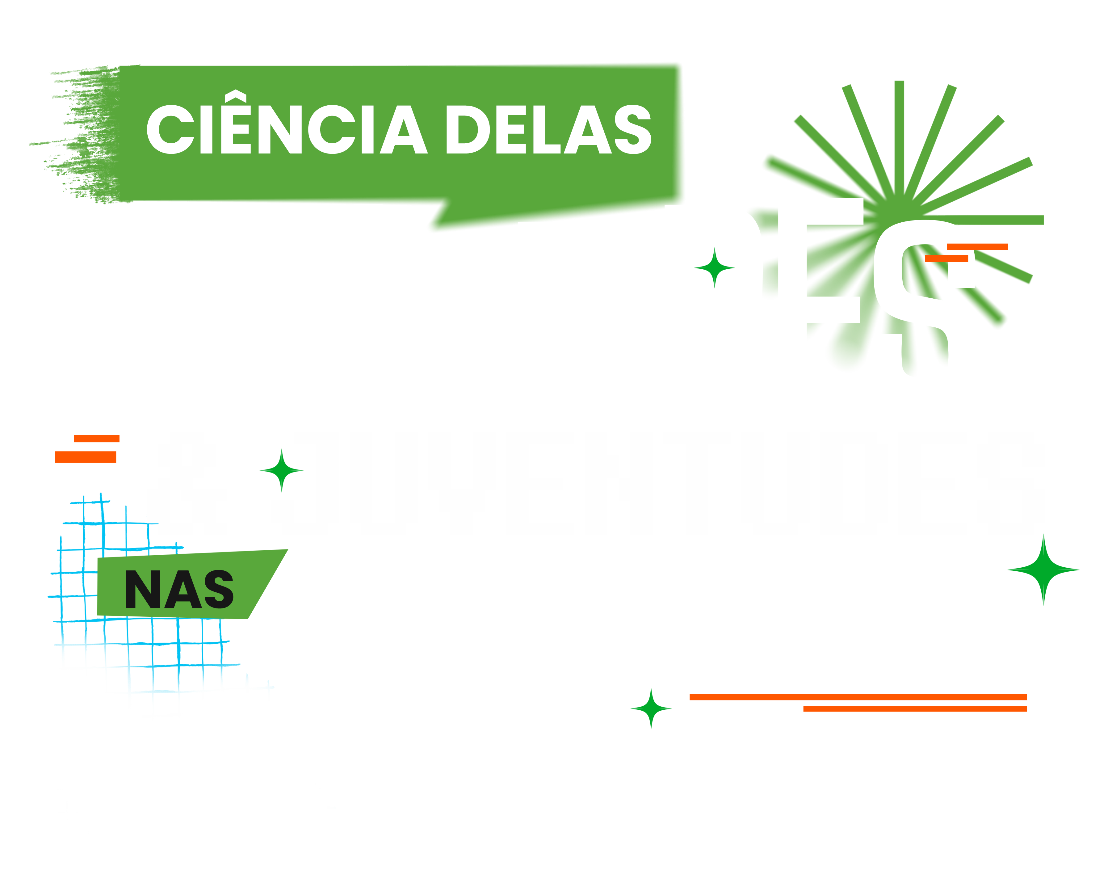Ciência Delas – Mulheres & Juventudes nas Ciências