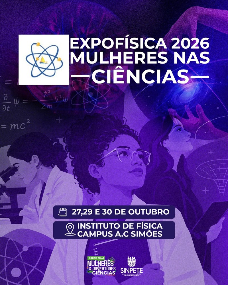 Expofísica destaca histórias e contribuições de mulheres na construção da ciência na Sinpete Nacional 2026